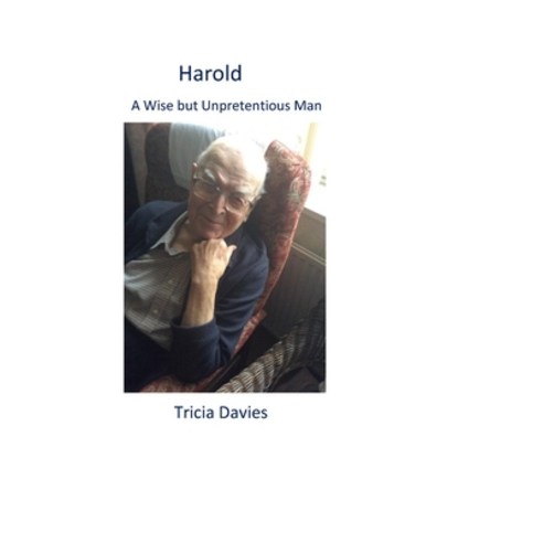 Harold: A Wise but Unpretentious Man Paperback, Independently Published, English, 9798563984646
