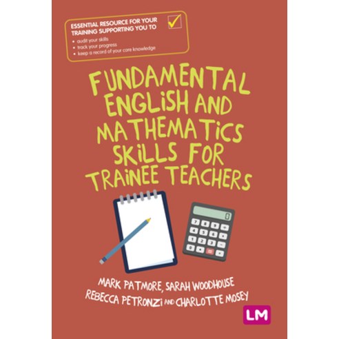 (영문도서) Fundamental English and Mathematics Skills for Trainee Teachers Hardcover, Learning Matters, 9781529754834