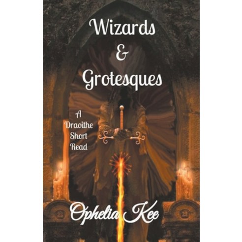 (영문도서) Wizards and Grotesques Paperback, Ophelia Kee, English, 9798201648978