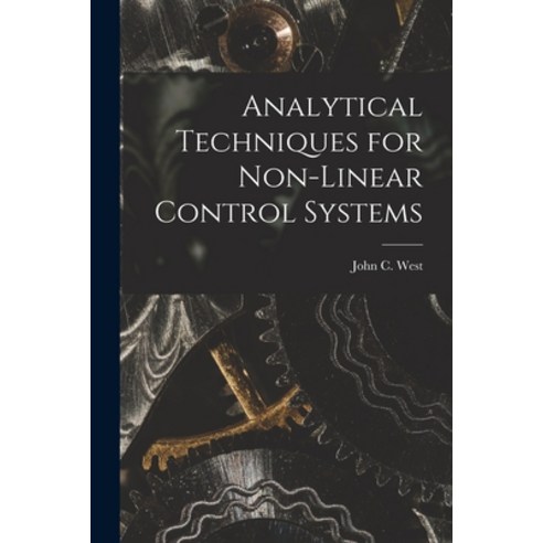 (영문도서) Analytical Techniques for Non-linear Control Systems Paperback, Hassell Street Press, English, 9781014748331