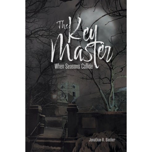 (영문도서) The Key Master: When Seasons Collide Paperback, Fulton Books, English, 9781639850914