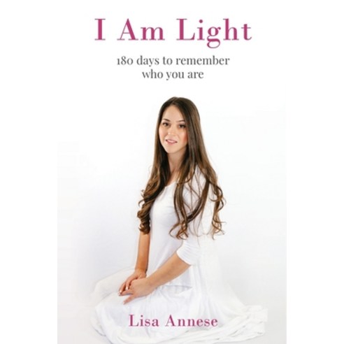 (영문도서) I Am Light: 180 days to remember who you are Paperback, Worldchangers Media, English, 9781955811194