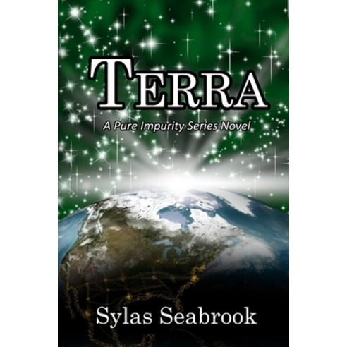 (영문도서) Terra: A Pure Impurity Series Novel Paperback, Independently Published, English, 9798852278128