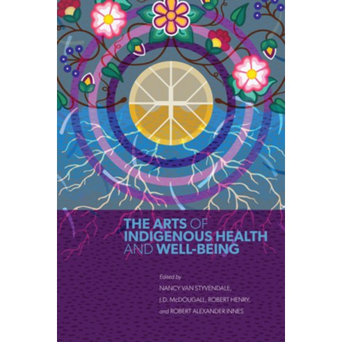 (영문도서) Arts of Indigenous Health and Well-Being Paperback, University of Manitoba Press, English, 9780887559396