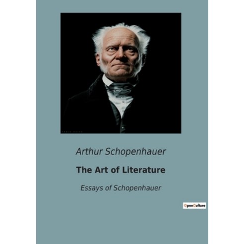 (영문도서) The Art of Literature: Essays of Schopenhauer Paperback, Culturea, English, 9782382740781