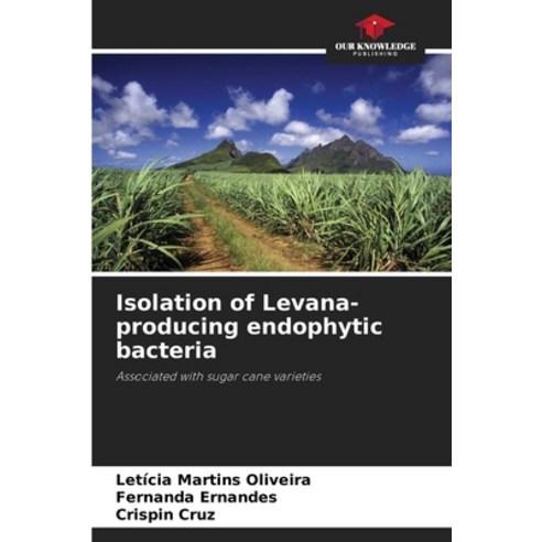 (영문도서) Isolation of Levana-producing endophytic bacteria Paperback, Our Knowledge Publishing, English, 9786207214990