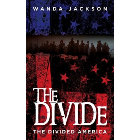 (영문도서) The Divide: The divided America Paperback, Tiwanda Jackson, English, 9798822902633
