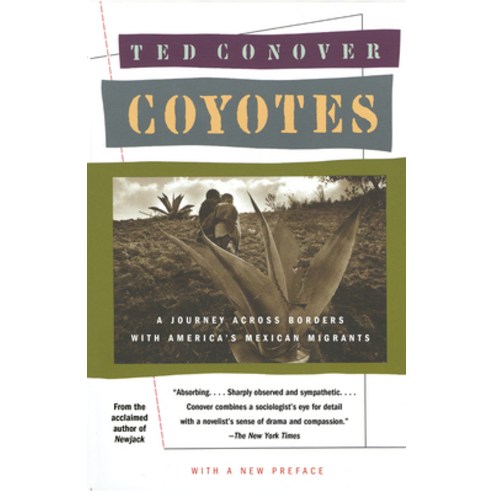 (영문도서) Coyotes: A Journey Across Borders with America''s Mexican Migrants Paperback, Vintage, English, 9780394755182