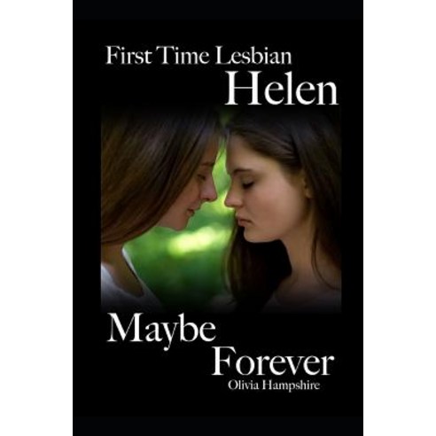 (영문도서) First Time Lesbian Helen Maybe Forever Paperback, Independently Published, English, 9781790482030