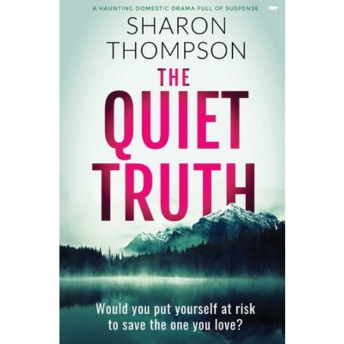 The Quiet Truth: a haunting domestic drama full of suspense Paperback, Bloodhound Books, English, 9781913942144