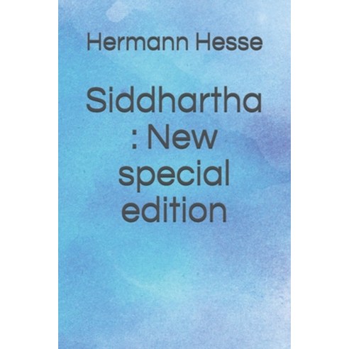 Siddhartha: New special edition Paperback, Independently Published
