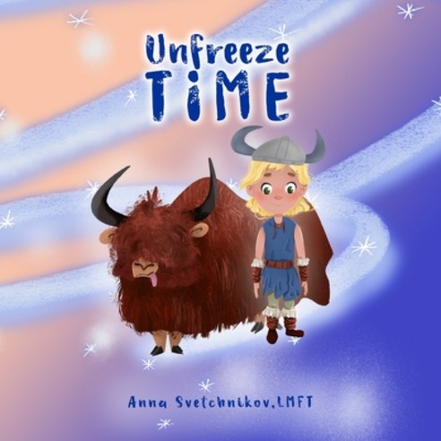 Unfreeze Time Paperback, Independently Published, English, 9798566511559