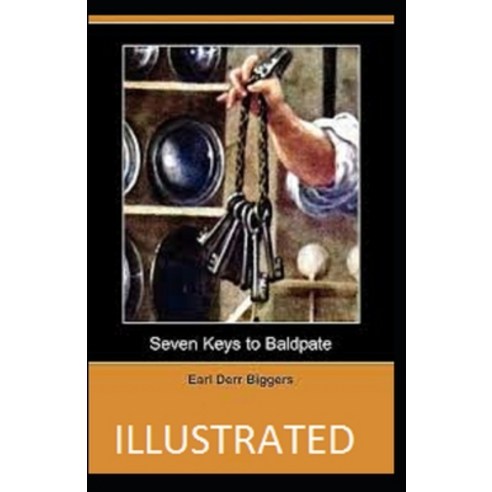 (영문도서) Seven Keys to Baldpate Illustrated Paperback, Independently Published, English, 9798748243148