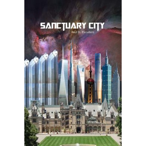 (영문도서) Sanctuary City Paperback, Dorrance Publishing Co., English, 9781644263488