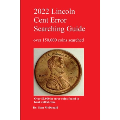 (영문도서) 2022 Lincoln Cent Error Searching Guide Paperback, Independently Published, English, 9798466997538