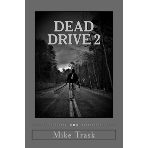 (영문도서) Dead Drive 2: Home Paperback, Createspace Independent Pub..., English, 9781976237744