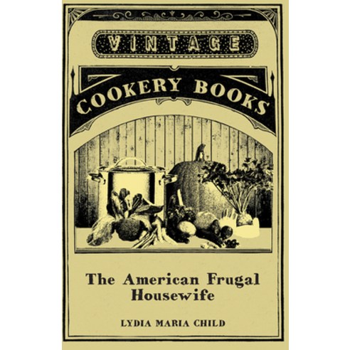 (영문도서) The American Frugal Housewife Paperback, Vintage Cookery Books, English, 9781406795387