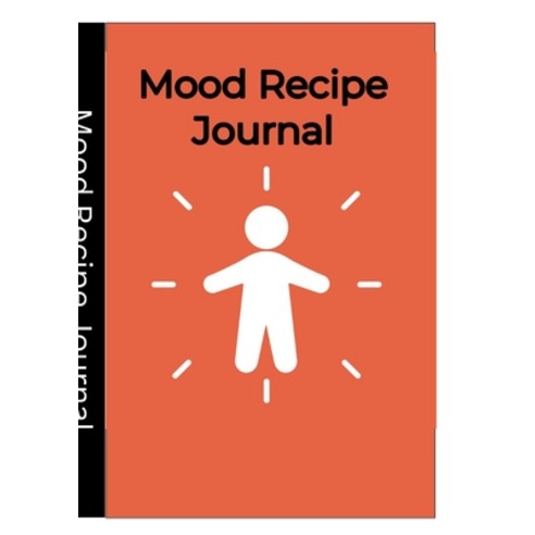 (영문도서) Mood Recipe Book: Mood Recipe Journal Paperback, Lulu.com, English, 9781329262072