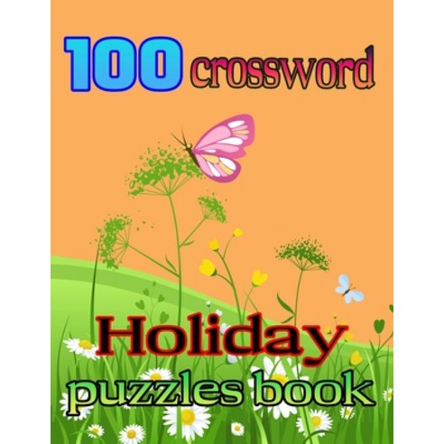 100 crossword holiday puzzles book Paperback, Independently Published, English, 9798739831620