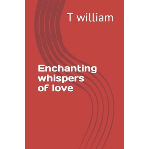 (영문도서) Enchanting Whispers of Love Paperback, Independently Published, English, 9798398099942