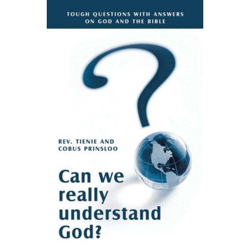 (영문도서) Can We Really Understand God?: Tough Questions with Answers on God and the Bible Paperback, WestBow Press, English, 9781664288751