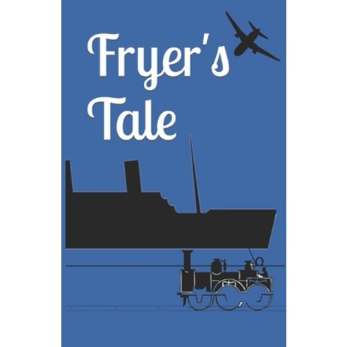 (영문도서) Fryer''s Tale Paperback, Independently Published, English, 9798820798788