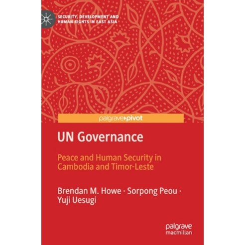 Un Governance: Peace and Human Security in Cambodia and Timor-Leste Hardcover, Palgrave MacMillan
