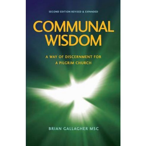 Communal Wisdom: A Way of Discernment for A Pilgrim Church Paperback, Coventry Press
