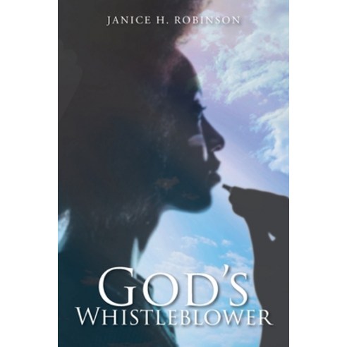 (영문도서) God''s Whistleblower Paperback, Christian Faith Publishing,..., English, 9781098060619