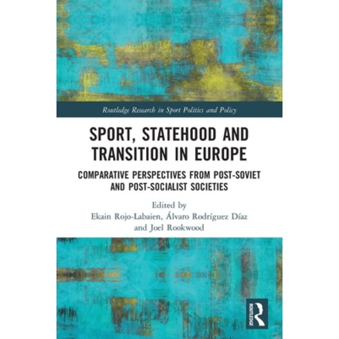 (영문도서) Sport Statehood and Transition in Europe: Comparative perspectives from post-Soviet and post... Paperback, Routledge, English, 9780367500436