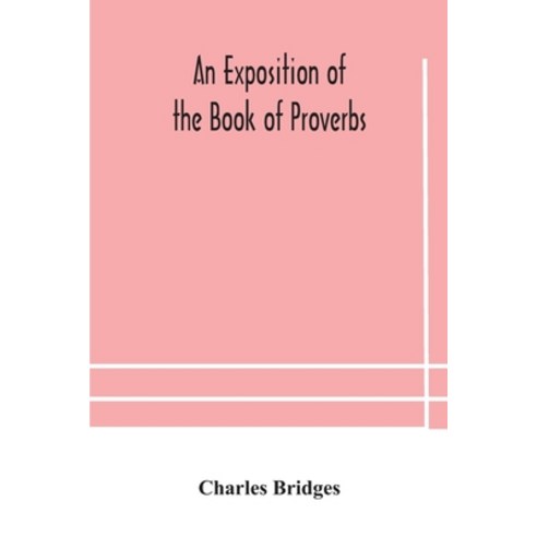 An exposition of the Book of Proverbs Paperback, Alpha Edition, English, 9789354179785