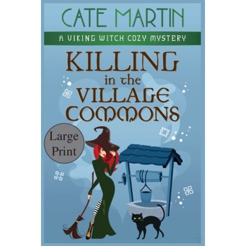 Killing in the Village Commons: A Viking Witch Cozy Mystery Paperback, Ratatoskr Press, English, 9781951439590