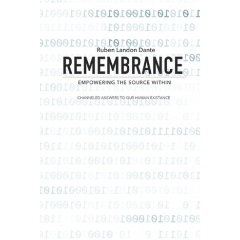 Remembrance: Empowering The Source Within Paperback, Independently Published, English, 9798708569189