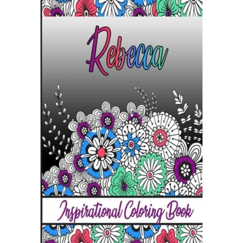 Rebecca Inspirational Coloring Book: An adult Coloring Boo kwith ...