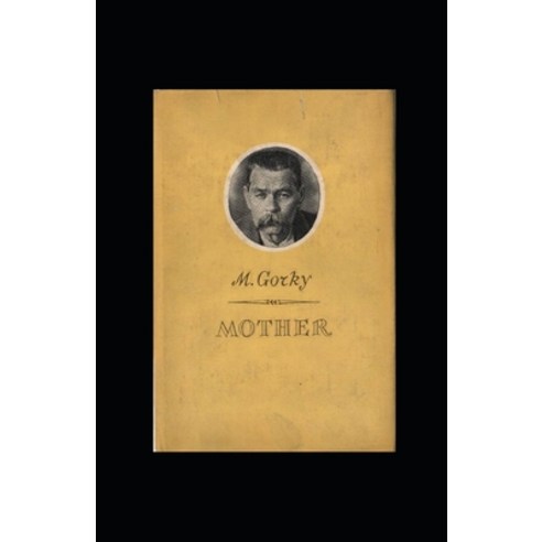 Mother Annotated Paperback, Independently Published, English, 9798706052393