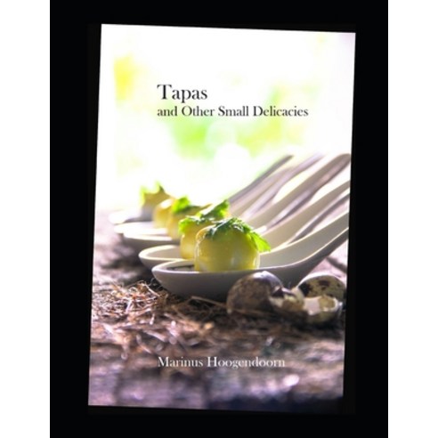 (영문도서) Tapas and Other Small Delicacies Paperback, Independently Published, English, 9798396410497