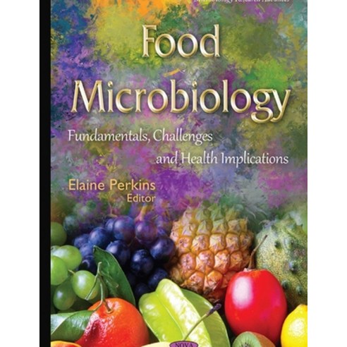 (영문도서) Food Microbiology Fundamentals Challenges and Health Implications Paperback, Lulu Press, English, 9780359584734