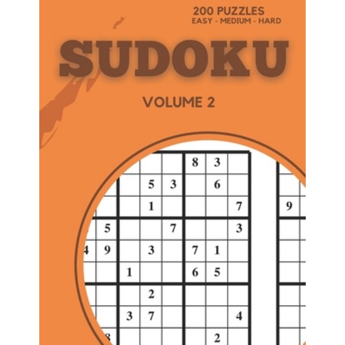 Sudoku 200 Puzzles Easy Medium Hard Volume 2: Sudoku For Adults - Answer Key Included Paperback, Independently Published, English, 9798718598575