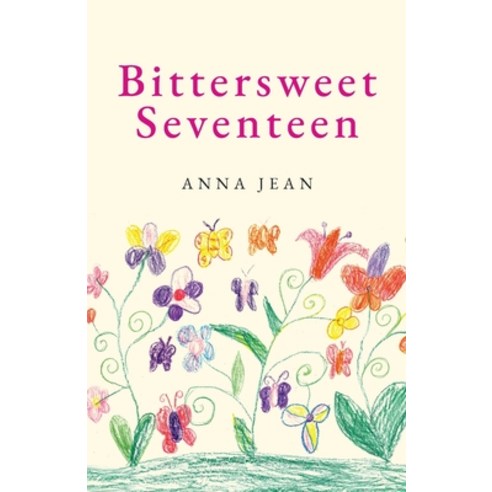 (영문도서) Bittersweet Seventeen Paperback, Palmetto Publishing, English, 9798822941878