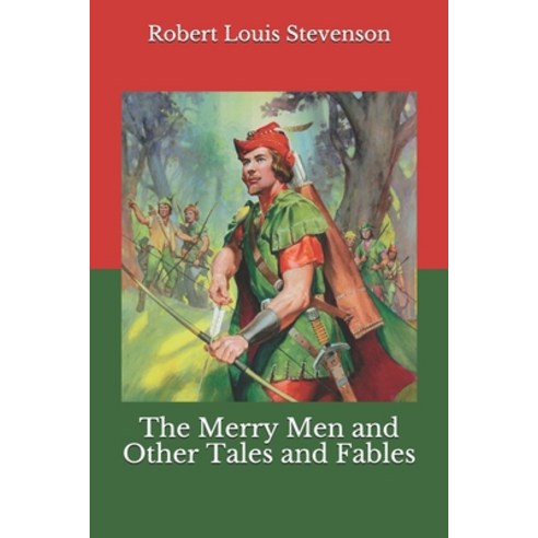 The Merry Men and Other Tales and Fables Paperback, Independently Published