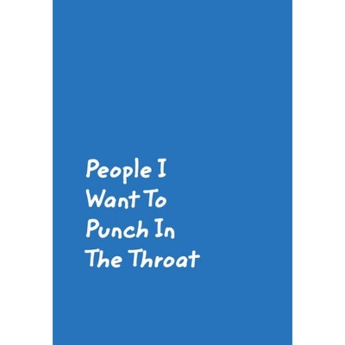 People I Want To Punch In The Throat Hardcover, Blurb, English, 9780464174356