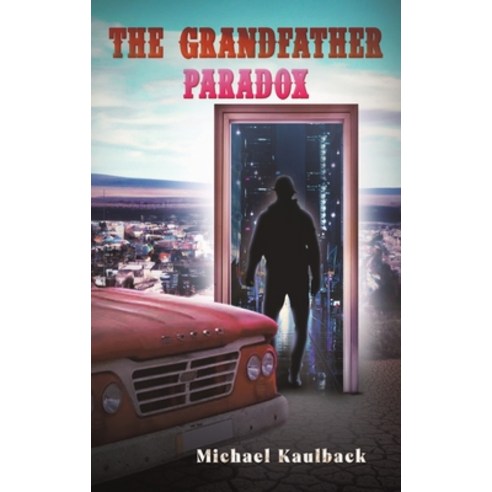 (영문도서) The Grandfather Paradox Hardcover, Austin Macauley, English, 9798886938760
