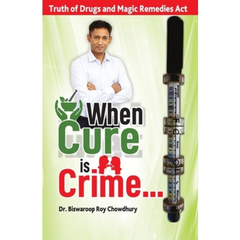 (영문도서) When Cure is Crime... Paperback, Diamond Pocket Books Pvt Ltd, English, 9789359647548