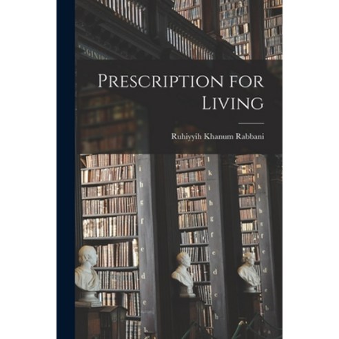 (영문도서) Prescription for Living Paperback, Hassell Street Press, English, 9781014928634