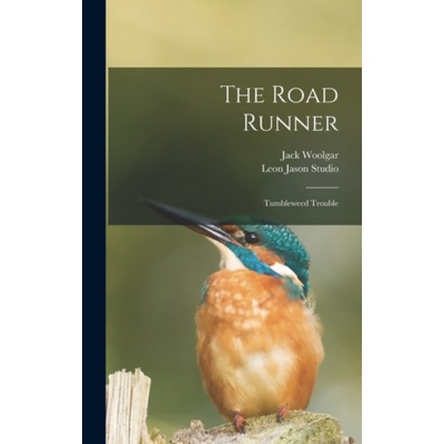 (영문도서) The Road Runner: Tumbleweed Trouble Hardcover, Hassell Street Press, English, 9781013465413
