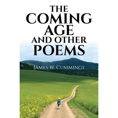 (영문도서) The Coming Age and Other Poems Paperback, Author Reputation Press, LLC, English, 9798885142816