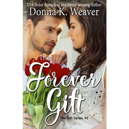 (영문도서) The Forever Gift (The Gift Series #2) Paperback, Emerald Arch Publishing, English, 9781946152466