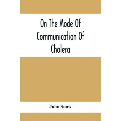 On The Mode Of Communication Of Cholera Paperback, Alpha Edition, English, 9789354417016