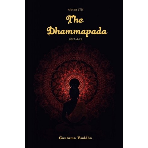 The Dhammapada Paperback, Independently Published, English, 9798742334859