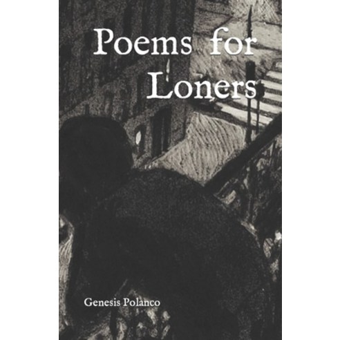 (영문도서) Poems for Loners Paperback, Independently Published, English, 9798882514975
